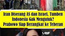 IR4N vs AS dan Israel Tumben Indonesia Gak M3N6UTUK Prabowo Siap Berangkat ke TeheranP