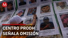 Centro Prodh advierte que omisión del Estado también implica responsabilidad en desapariciones