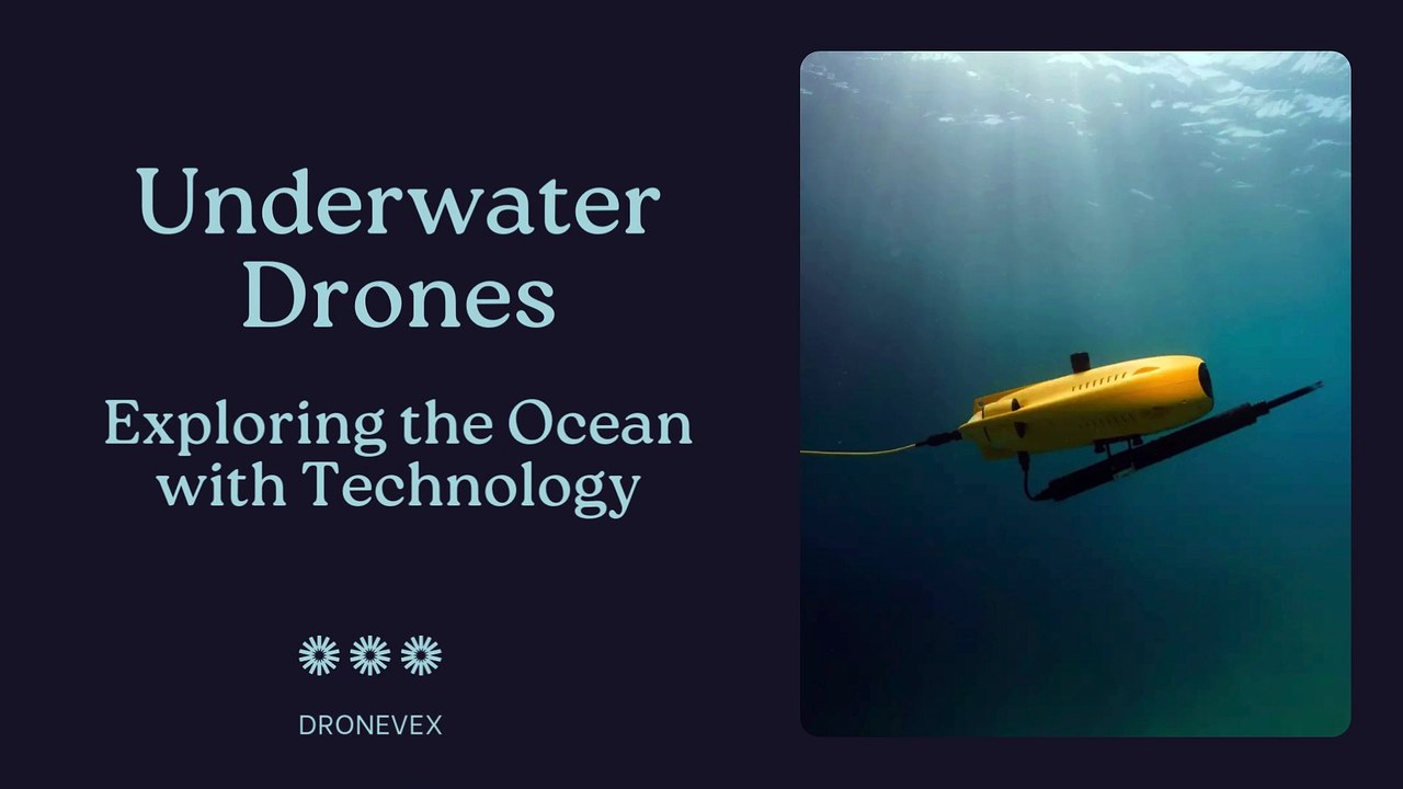 Underwater Drones