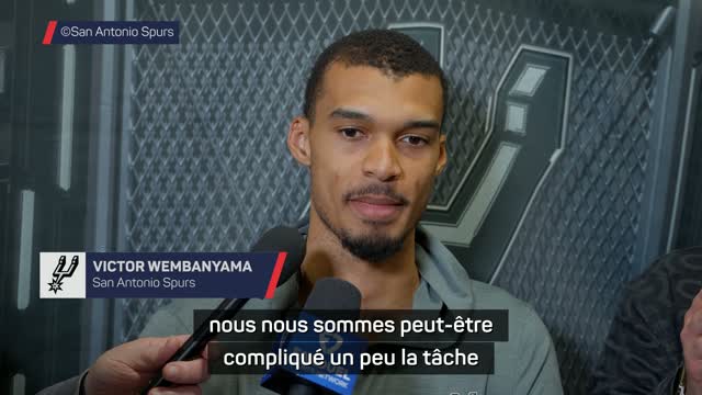 Spurs - Wembanyama : "En début de match, nous nous sommes peut-être compliqué un peu la tâche"
