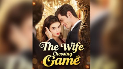 The Wife Choosing Game FULL EPISODE