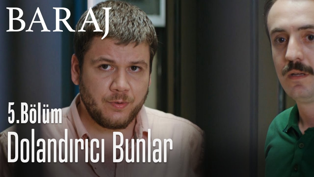 Dolandırıcı bunlar - Baraj