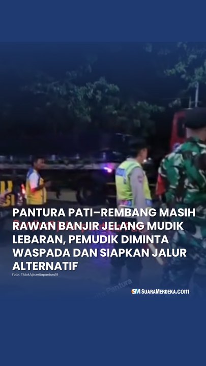 Pantura Pati–Rembang Masih Rawan Banjir Jelang Mudik Lebaran, Pemudik Diminta Waspada dan Siapkan Jalur Alternatif