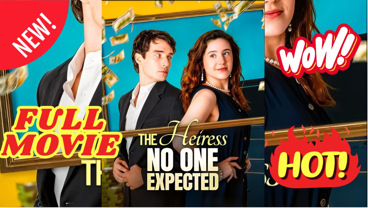 🧡🍏 🔥 The Heiress No One Expected - FULL MOVIES ENGLISH SUB 2026