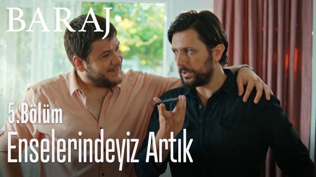 Enselerindeyiz artık - Baraj 5. Bölüm