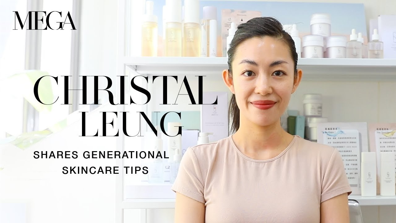 Christal Leung Shares Generational Skincare Tips