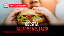 Allarme obesità nel Lazio: il 43% degli adulti ne soffre, aumenti anche tra i bambini