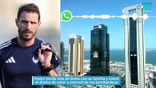 Pedro Verde vive en Doha con su familia y contó el drama de estar a merced de los bombardeos