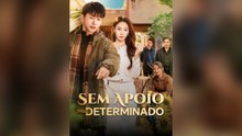 Sem Apoio, Mas Determinado Episódio Completo