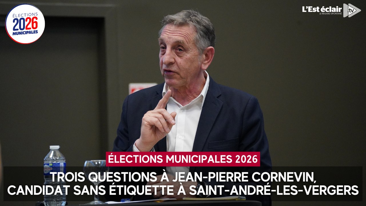 Trois questions à Jean-Pierre Cornevin, candidat aux élections municipales à Saint-André-les-Vergers