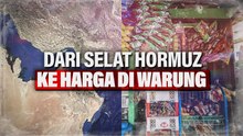 Dari Selat Hormuz Berdampak ke Harga-Harga di Warung