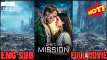 She's His Mission ✅ Best Short Film 2026 ⭐🍉💚 FULL MOVIES ENGLISH SUB (2026)