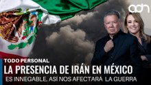 La presencia de Irán en México es innegable, así afectará la guerra a nuestro país I Todo Personal