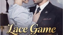 Lace Game with the CEO- Full Movies English Sub