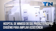 Hospital de Mimoso do Sul produz o próprio oxigênio para ampliar assistência