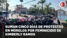Suman cinco días de protestas en Morelos por caso de Kimberly Ramos