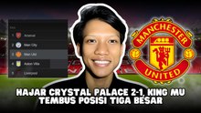 MU Tempati Peringkat Ketiga Usai Menang Atas Crystal Palace