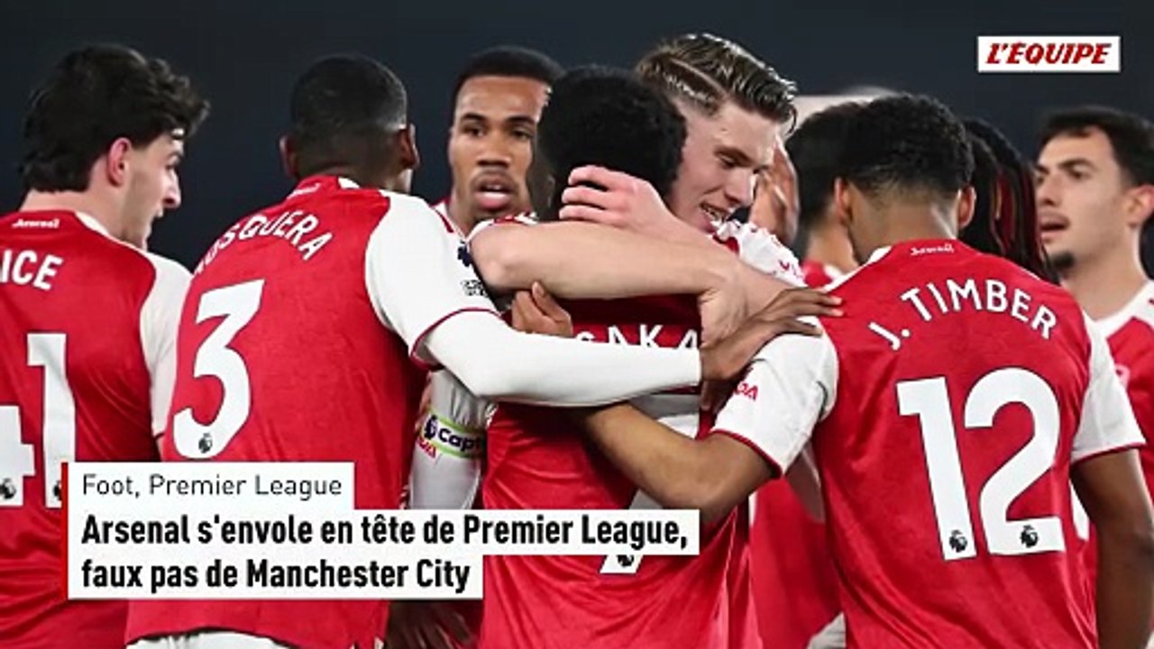 Arsenal s'envole en tête de Premier League, faux pas de Manchester City - Foot - Premier League