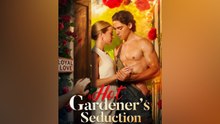 Hot Gardener's Seduction FULL EPISODE