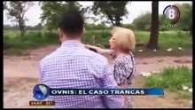 OVNIs: el caso Trancas [Tucumán] - (Canal 8, 2017)