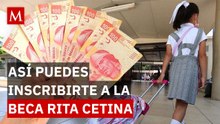 Así puedes llenar el registro para ser beneficiario de la Beca Rita Cetina para educación primaria