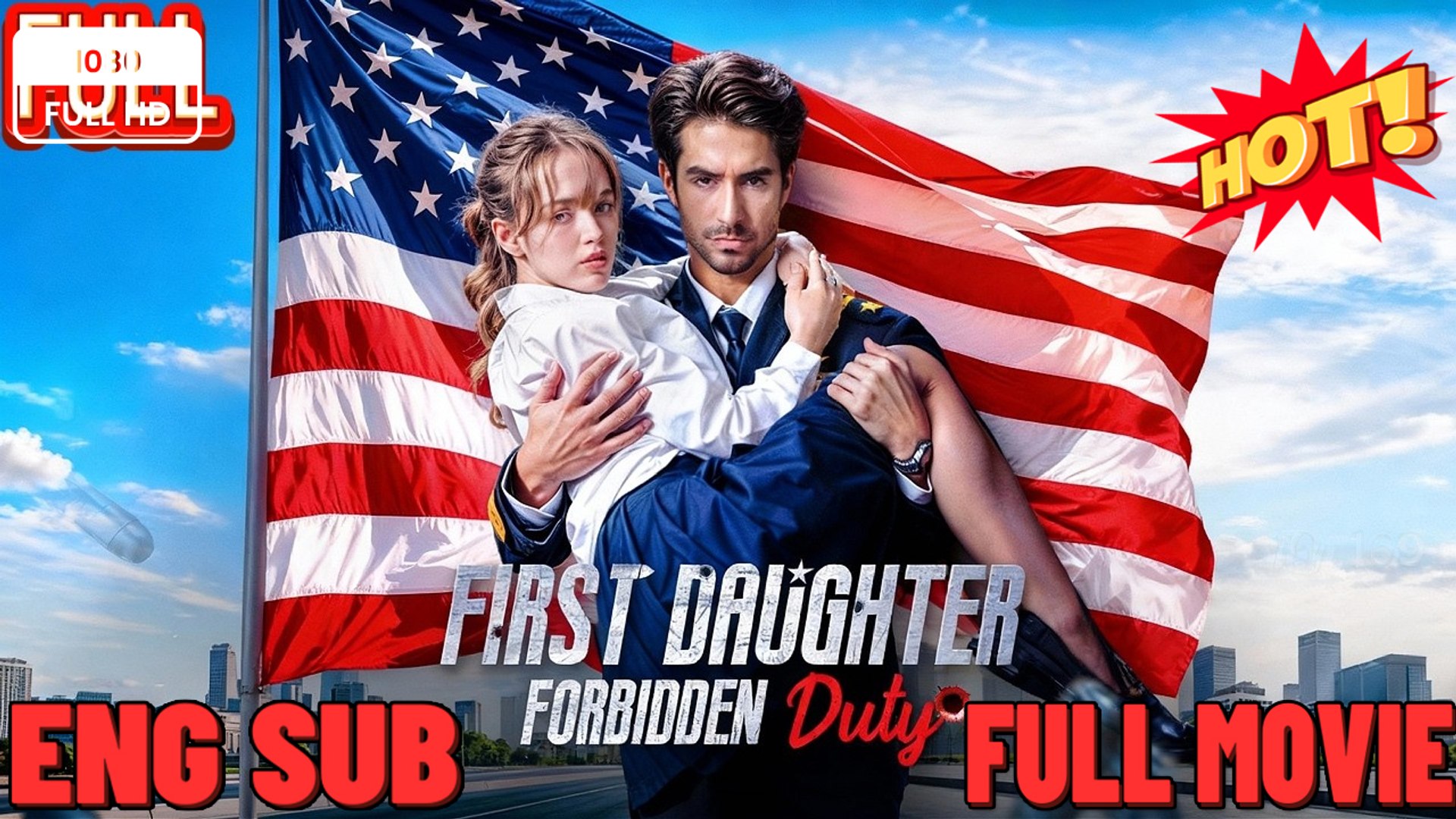 🔥[Hot 2026] First DaughterForbidden Duty Full Movie (2026)_ 🧡🍏 🔥 (2026) - FULL ENGSUB | Reelshort Ho