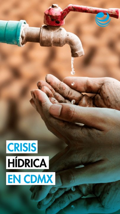 Crisis hídrica en el Valle de México: el problema no es falta de agua, sino los vicios operativos