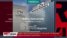 Nafin y Bancomext impulsan a más de 81 mil Mipymes mediante capacitación y apoyo técnico