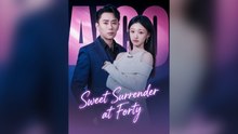 Sweet Surrender At Forty
