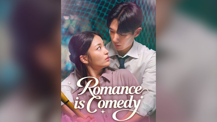 Romance Is Comedy Full Chinese Drama