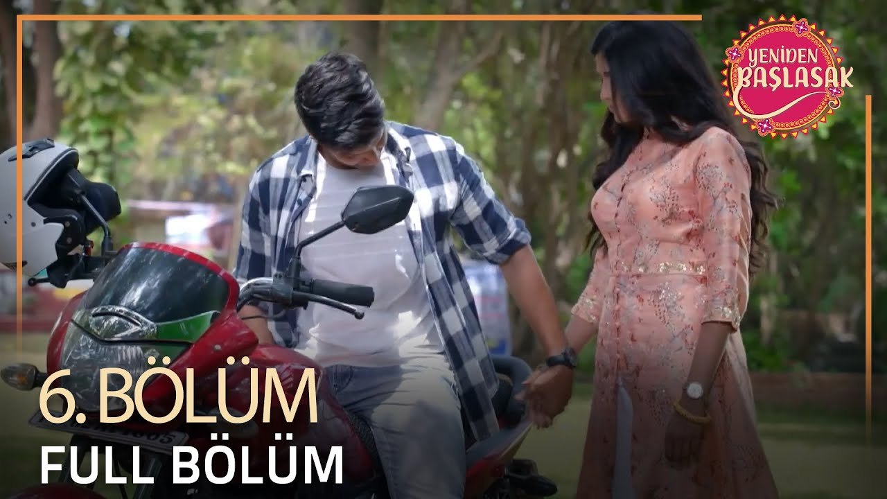 Yeniden Başlasak Hint Dizisi | 6. Bölüm 💓