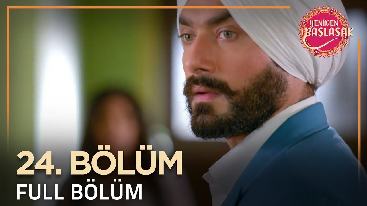 Yeniden Başlasak Hint Dizisi | 24. Bölüm 💓