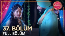 Yeniden Başlasak Hint Dizisi |  37. Bölüm 💓