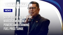 Solon urges work-from-home set-up, Marcos emergency powers amid looming fuel price surge