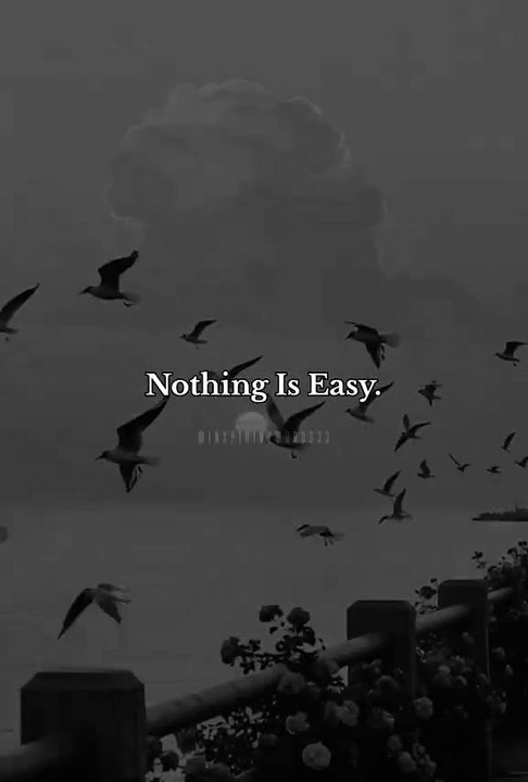 Nothing is easy