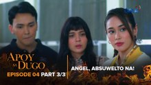 Apoy Sa Dugo: Angel, absuwelto na sa kasong pagpatay! (Episode 4 - Part 3/3)