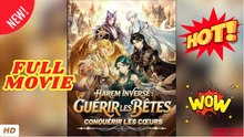 🧡🍏 🔥 Harem Inversé - Guérir les Bêtes, Conquérir les Cœ - Épisodes Complets