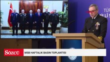 MSB haftalık basın toplantısı