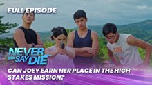 Never Say Die: Can Joey earn her place in the high-stakes mission? (Full Episode 24) March 5, 2026