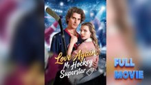 Love Again, My Hockey Superstar – Full Movie