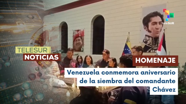 Vigilia en Venezuela conmemora 13 años de la siembra del comandante Hugo Chávez