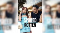 Spoiled Rotten Full Movie