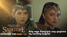 Sang'gre: Ang mga Sang'gre ang lilikha ng kanilang bugna! (Episode 189 - Part 1/3) | Encantadia Chronicles