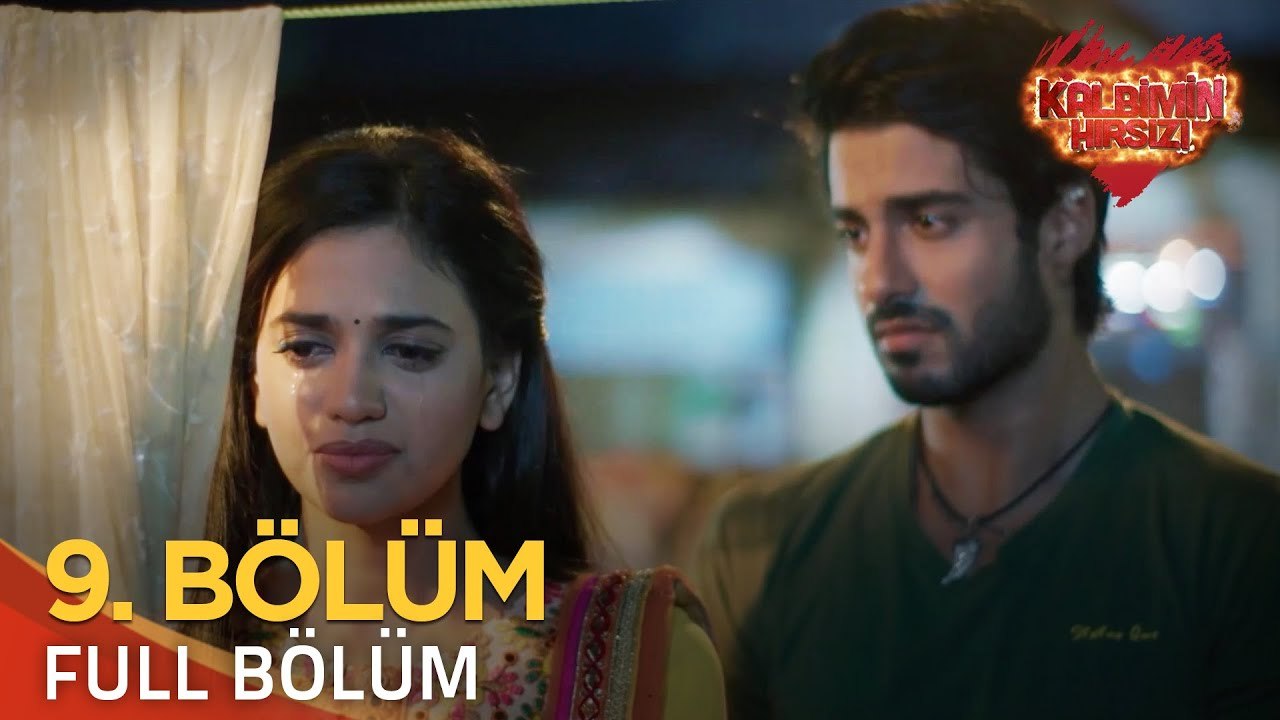 Kalbimin Hırsızı 9. Bölüm (Uzun Versiyon)