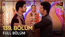 Kara Sevdam Hint Dizisi 139. Bölüm