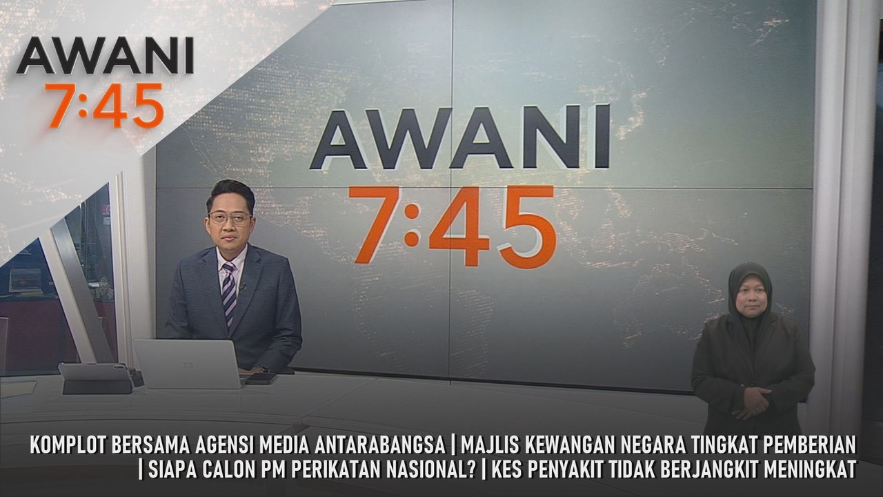 AWANI 7:45 [5/3/2026] – Komplot Bersama Agensi Media Antarabangsa | Majlis Kewangan Negara Tingkat Pemberian | Siapa Calon PM Perikatan Nasional? | Kes Penyakit Tidak Berjangkit Meningkat