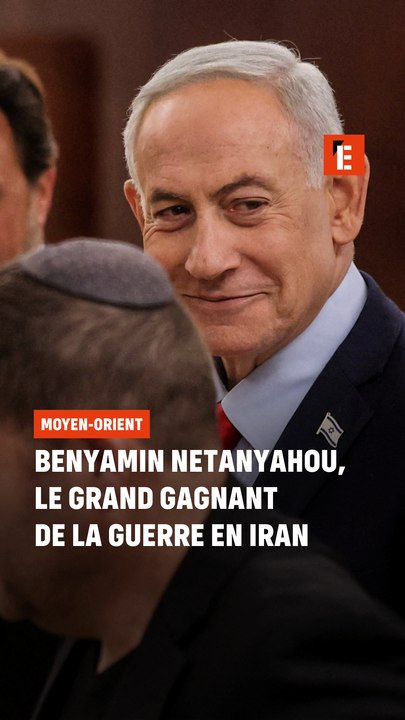 Benyamin Netanyahou, le grand gagnant de la guerre en Iran