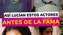 Así lucian estos actores antes de la fama