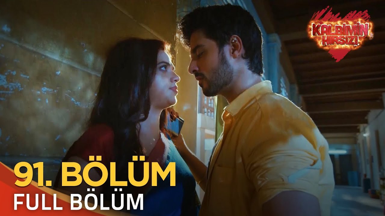 Kalbimin Hırsızı 91. Bölüm (Uzun Versiyon)