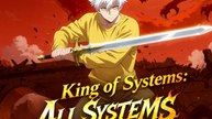 King of Systems: All Systems Are My Prey